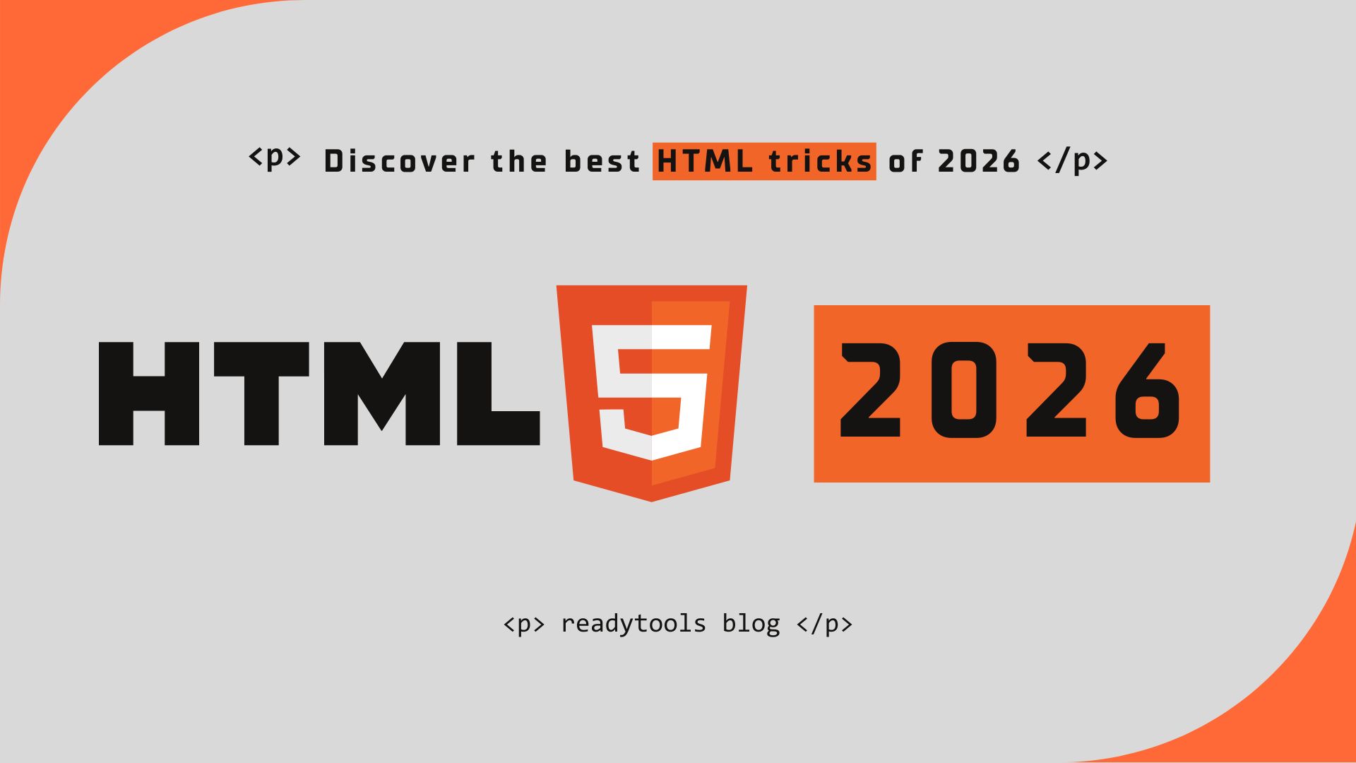 The Best HTML Tricks of 2026 – Features You Should Be Using As Of Right Now